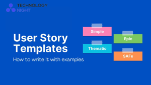 4 user story templates: Writing Tips and Template Examples