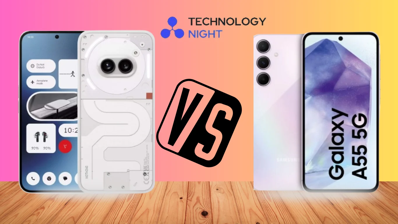 Nothing Phone 2a and samsung a55